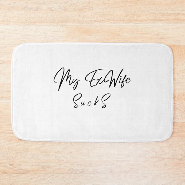 Item preview, My Ex Wife Sucks designed and sold by Teo13.