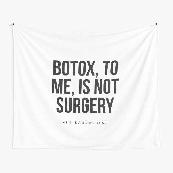 Aperçu de l'œuvre Kim kardashian Botox to me is not surgery créée et vendue par Tropical Blood.