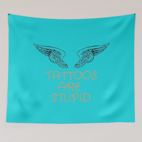 Item preview, Tattoos are Stupid Humor:Tattoo artist , Funny Tattoo, Tattoo artist gifts,Tattoo artist quote  designed and sold by filalihicham1.