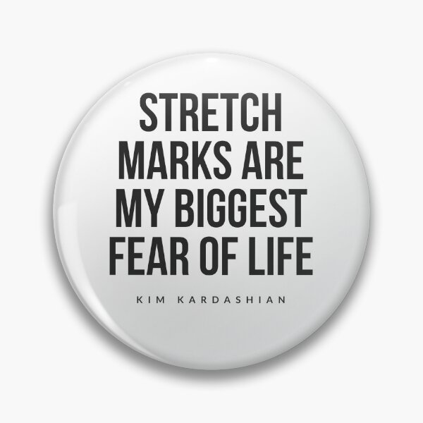 Item preview, Kim kardashian stretch marks are my biggest fear of life  designed and sold by Tropical Blood.