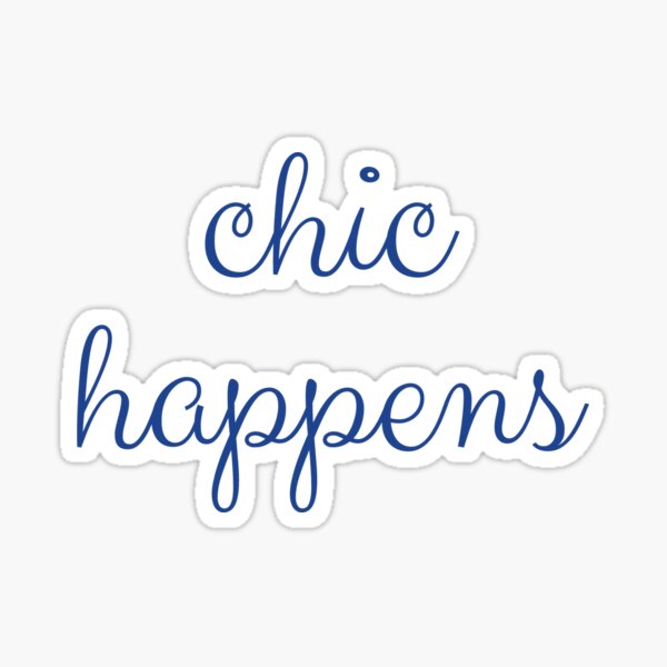 Chic Happens script Sticker