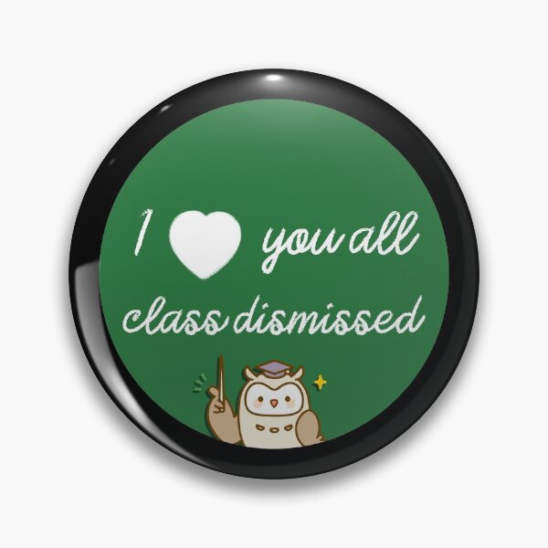 Item preview, I love you all class dismissed designed and sold by GoranDesign.