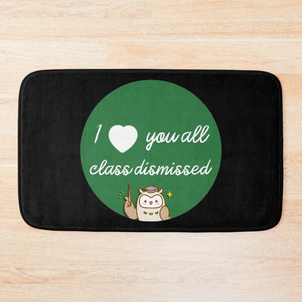 Item preview, I love you all class dismissed designed and sold by GoranDesign.