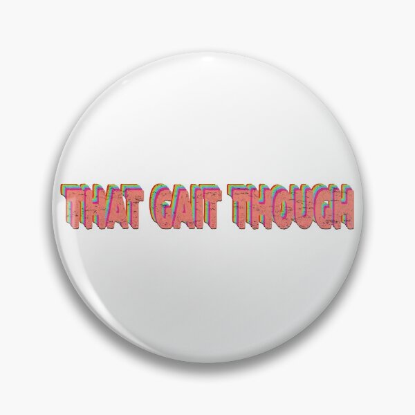 Item preview, That Gait Though designed and sold by franktact.