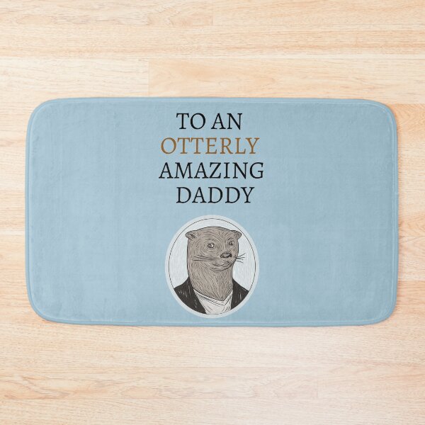 Item preview, To An Otterly Amazing Daddy designed and sold by TheMinnie.