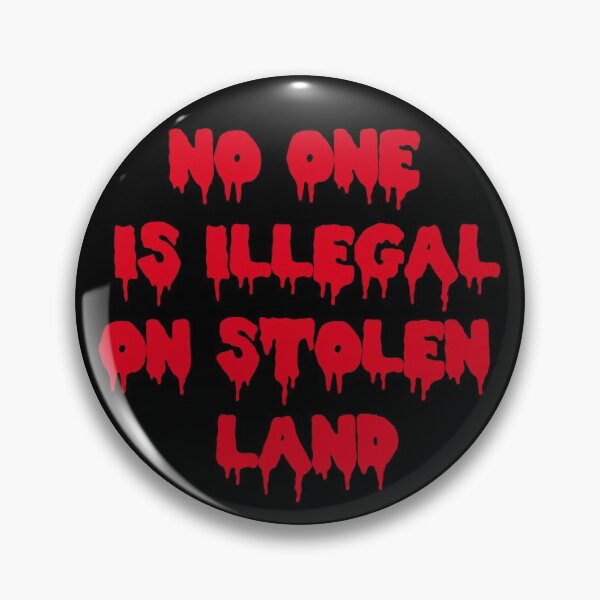 Item preview, No One Is Illegal On Stolen Land designed and sold by jacquesi97.