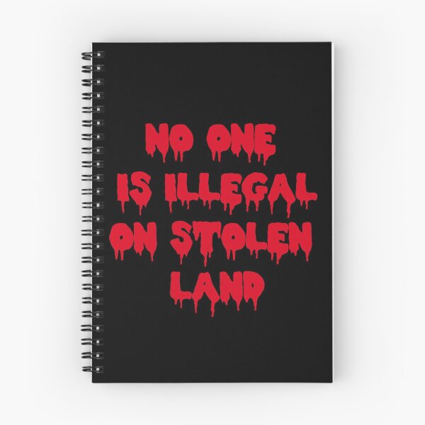 Item preview, No One Is Illegal On Stolen Land designed and sold by jacquesi97.
