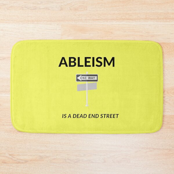Item preview, Ableism is a Dead End Street designed and sold by headtrackerart.