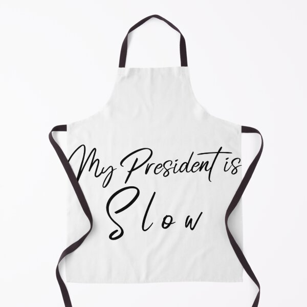 Item preview, My President is Slow designed and sold by Teo13.