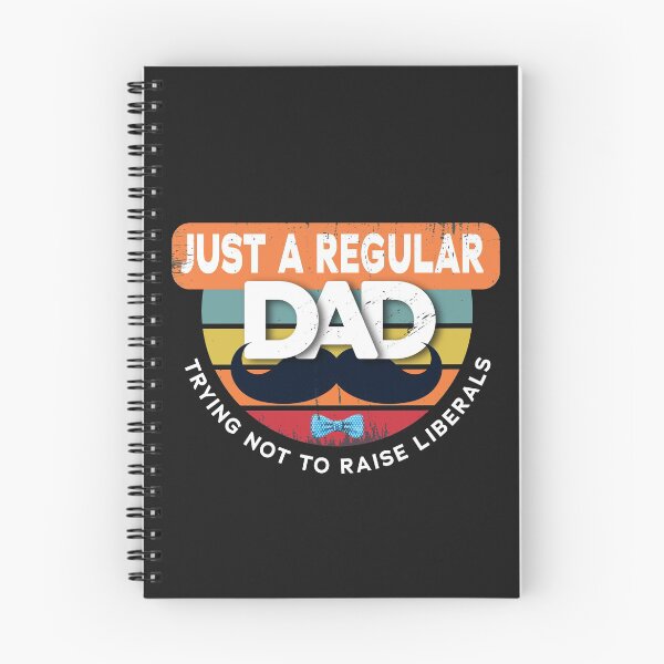 Item preview, Just A Regular Dad Trying Not To Raise Liberals  fathers day designed and sold by Powerredge.