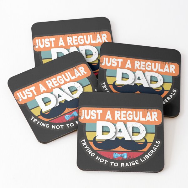 Item preview, Just A Regular Dad Trying Not To Raise Liberals   designed and sold by Powerredge.