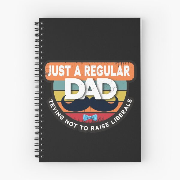 Item preview, Just A Regular Dad Trying Not To Raise Liberals   designed and sold by Powerredge.