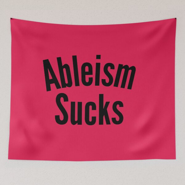 Item preview, Ableism Sucks designed and sold by headtrackerart.