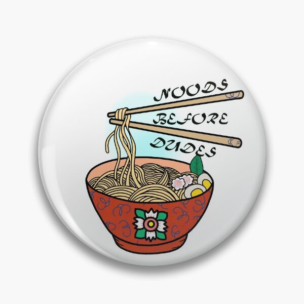Item preview, Noods before Dudes designed and sold by BruiseC.