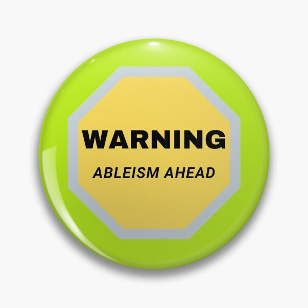 Item preview, Warning Ableism Ahead designed and sold by headtrackerart.