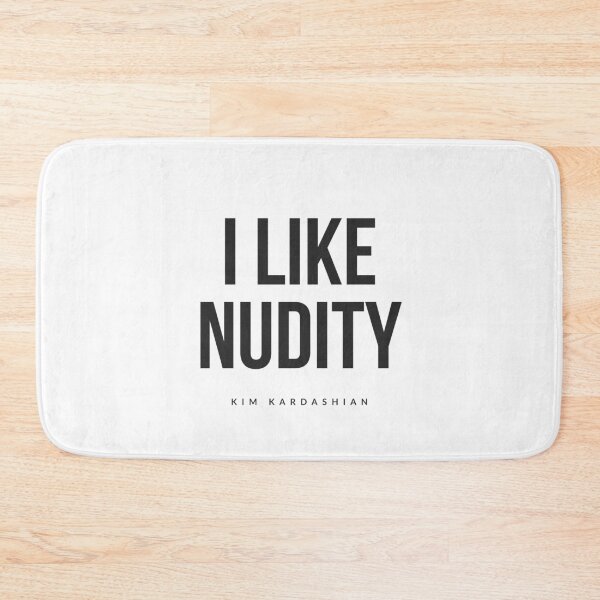 Item preview, Kim kardashian i like nudity  designed and sold by Tropical Blood.