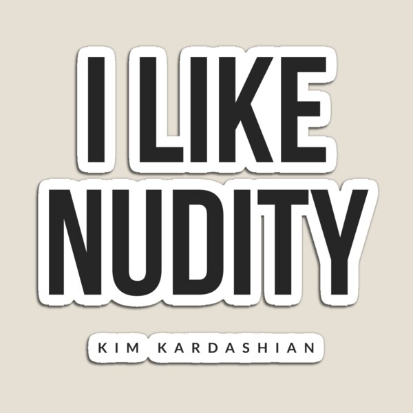 Aperçu de l'œuvre Kim kardashian i like nudity  créée et vendue par Tropical Blood.