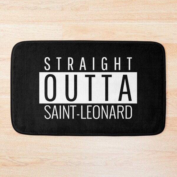 Item preview, Straight Outta Saint-Leonard  designed and sold by Teelogic.