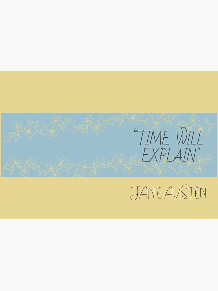 "'Time Will Explain' Jane Austen Quote" Hardcover Journal for Sale by