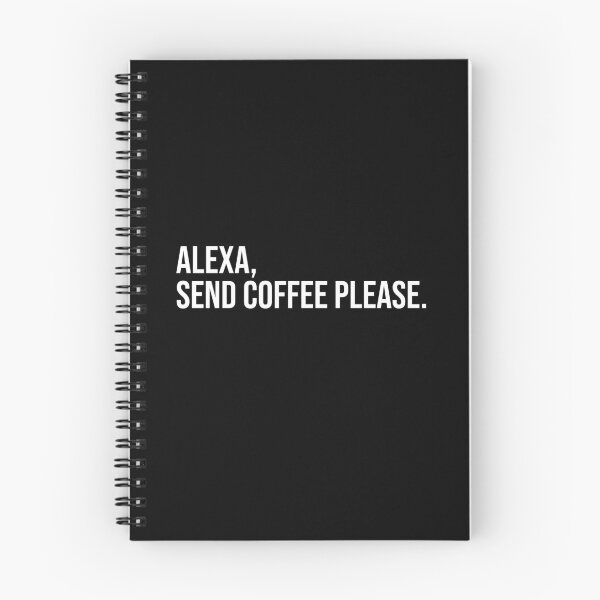 Item preview, Alexa, send coffee please designed and sold by mikeldabbah.