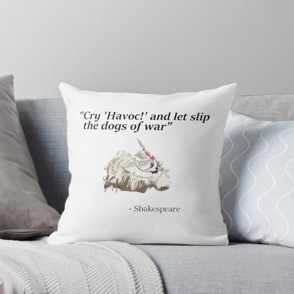 Item preview, "Cry havoc and let slip the dogs of war" designed and sold by PurpleFoxRocks.