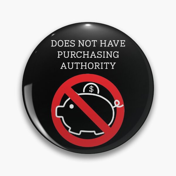 Item preview, Does Not Have Purchasing Authority designed and sold by securitytheater.