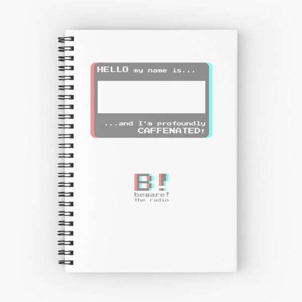 Item preview, Hello, my name is... ...and I am profoundly caffeinated! Beware! The Radio designed and sold by bewaretheradio.
