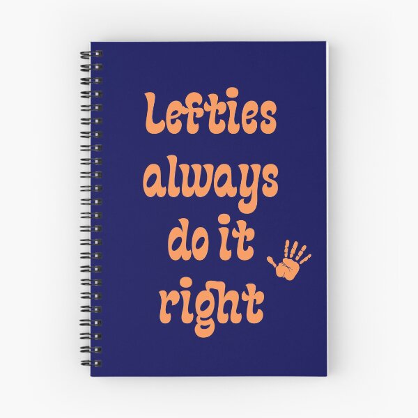 Item preview, Lefties always do it right-Happy Left Handers Day sarcastic quote designed and sold by goodguy53.
