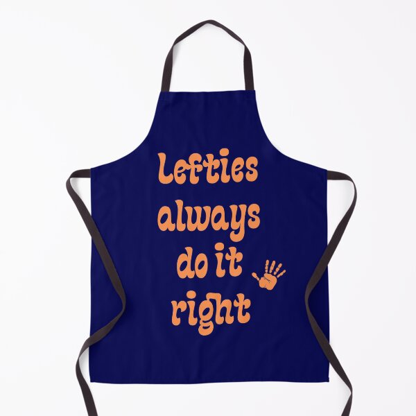 Item preview, Lefties always do it right-Happy Left Handers Day sarcastic quote designed and sold by goodguy53.
