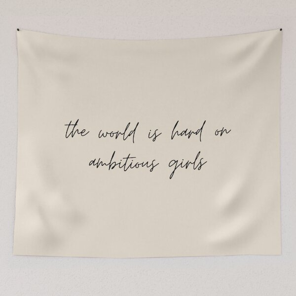 Item preview, the world is hard on ambitious girls - Little Women (2019) Quote designed and sold by bubblytank.