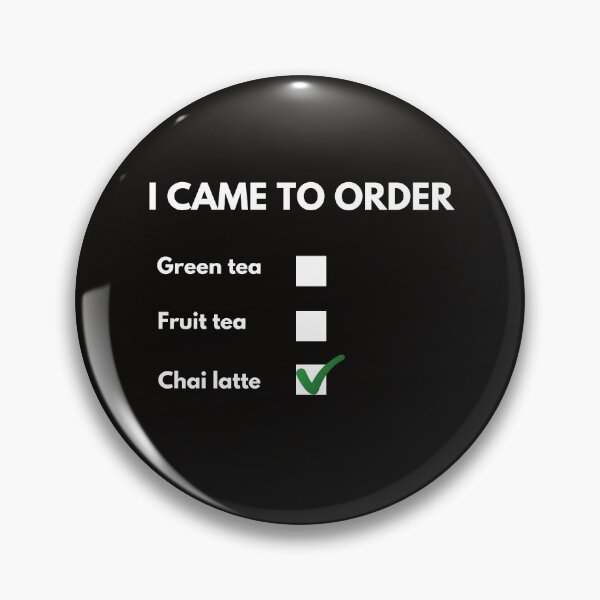 Item preview, I CAME TO ORDER CHAI LATTE designed and sold by HSJdesignseu.