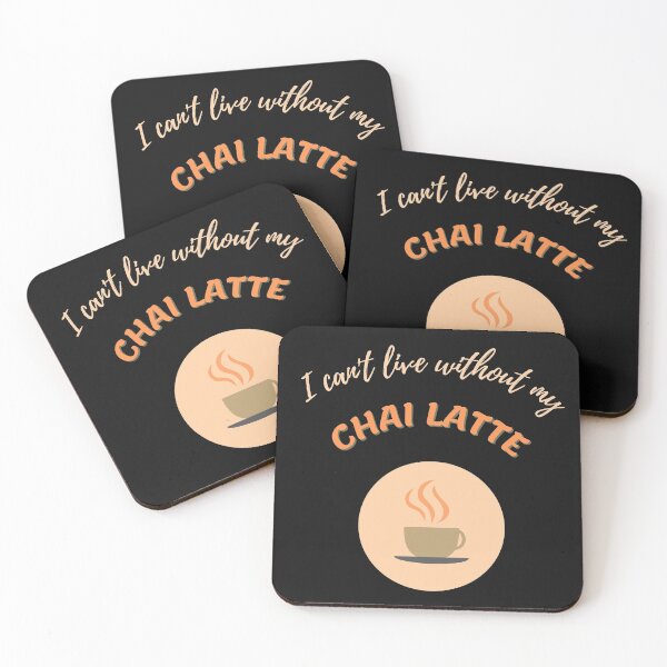 Item preview, CHAI LATTE - I can't live without my chai latte designed and sold by HSJdesignseu.