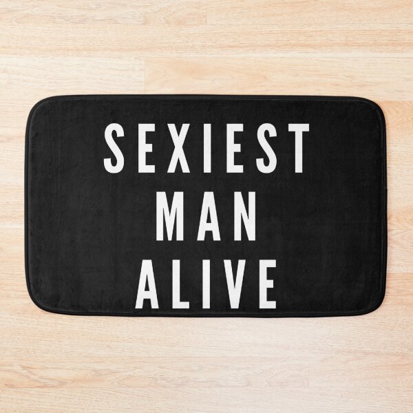 Item preview, Sexiest Man Alive - Fathers Day, Grandparents Day or Valentines Day designed and sold by CaitU.