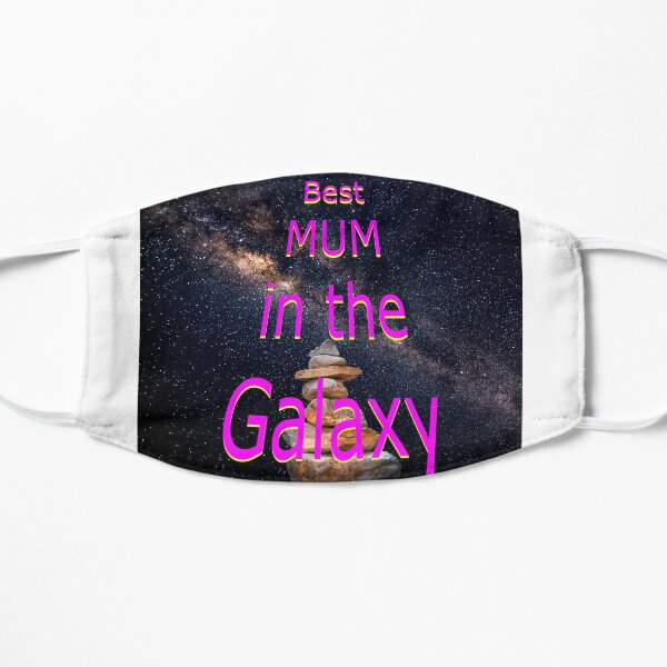 Best mum in the Galaxy Flat Mask
