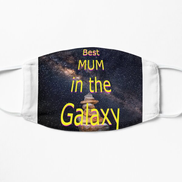 Best mum in the Galaxy Flat Mask