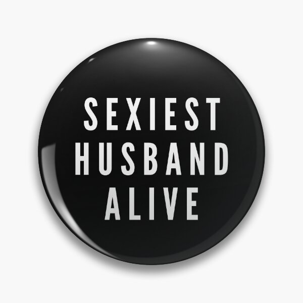 Item preview, Sexiest Husband Alive designed and sold by CaitU.