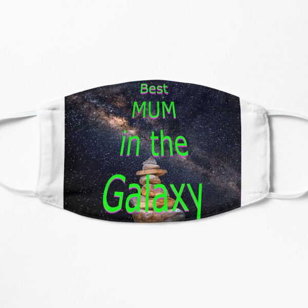 Best mum in the Galaxy Flat Mask