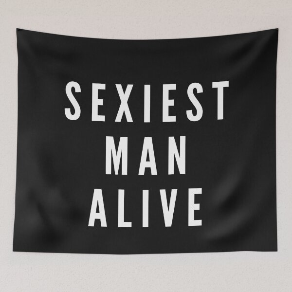Item preview, Sexiest Man Alive - Fathers Day, Grandparents Day or Valentines Day designed and sold by CaitU.