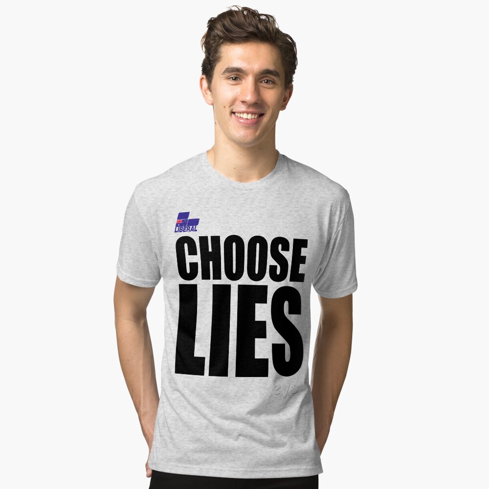 CHOOSE LIES Tri-blend T-Shirt