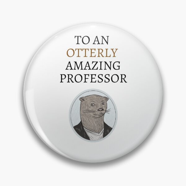 Item preview, To An Otterly Amazing Professor designed and sold by TheMinnie.