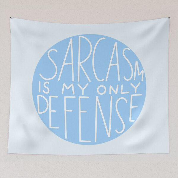 Item preview,  Sarcasm Is My Only Defense Blue designed and sold by monsoonegy.