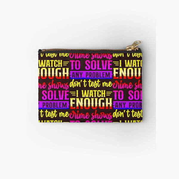 Item preview, Don't Test Me I Watch Enough Crime Shows.  designed and sold by CristalleLisa.