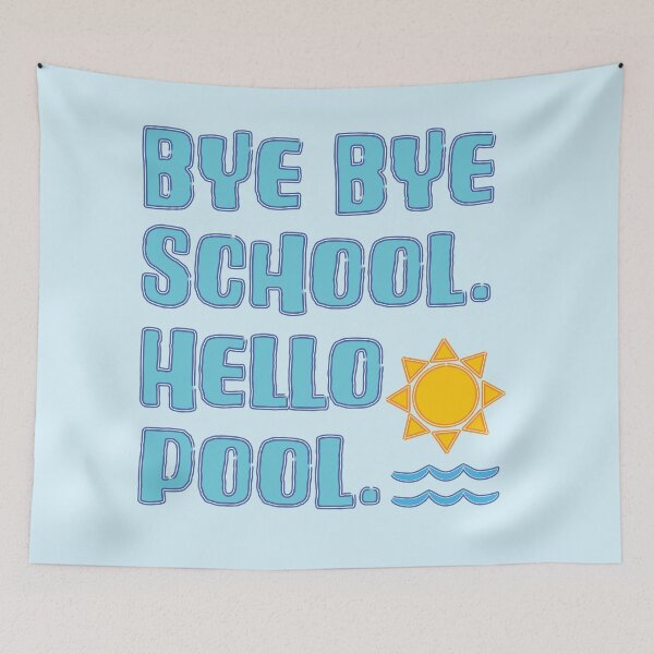Item preview, Bye Bye School Hello Pool Summer Vacation designed and sold by Punderstandable.