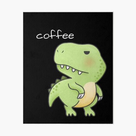 Artikel-Vorschau von Kaffee T Rex, designt und verkauft von MayaCordalia.