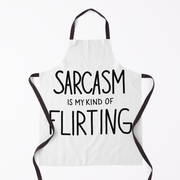 Item preview, Sarcasm Is My Kind Of Flirting designed and sold by monsoonegy.