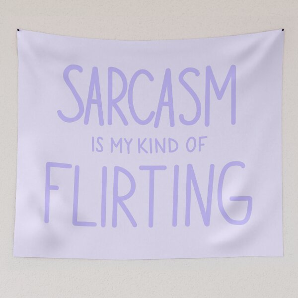 Item preview, Sarcasm Is My Kind Of Flirting Purple designed and sold by monsoonegy.