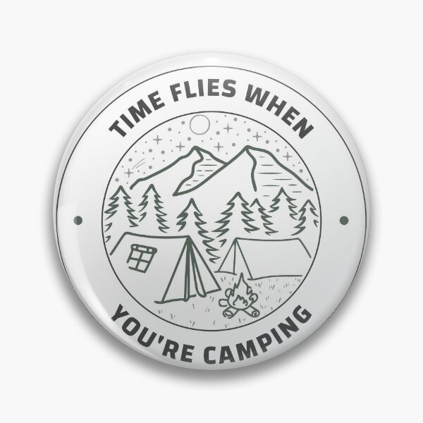 Item preview, Time flies when you're camping designed and sold by Voltryic.