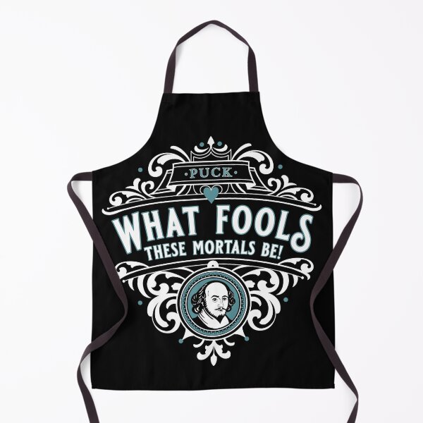 Item preview, What Fools These Mortals Be! designed and sold by QuoteGeek.