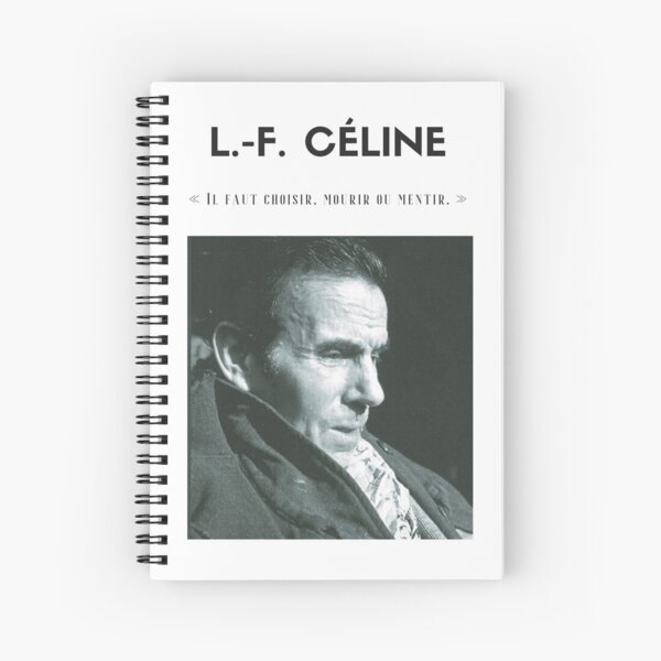 Cita de Louis-Ferdinand Céline | camiseta - decoración - papelería Cuaderno de espiral