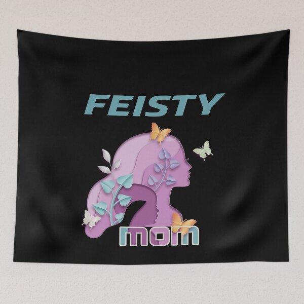 Item preview, feisty mom, feisty, raised by a feisty mom, Mothers day. Mommy's birthday. Cute mommy design.  designed and sold by efenem.